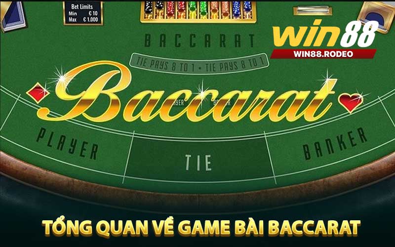 Tổng quan về game bài Baccarat